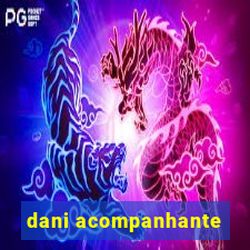 dani acompanhante